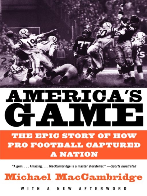 Title details for America's Game by Michael MacCambridge - Wait list